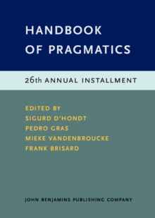 Handbook of Pragmatics : 26th Annual Installment