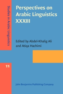 Perspectives on Arabic Linguistics XXXIII : Papers selected from the Annual Symposium on Arabic Linguistics, Toronto, Canada, 2019