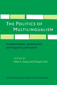 The Politics of Multilingualism : Europeanisation, globalisation and linguistic governance