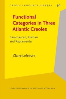 Functional Categories in Three Atlantic Creoles : Saramaccan, Haitian and Papiamentu