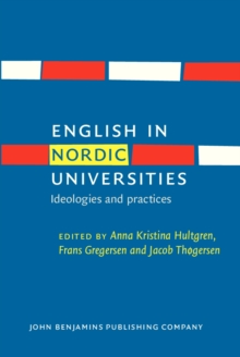 English in Nordic Universities : Ideologies and practices