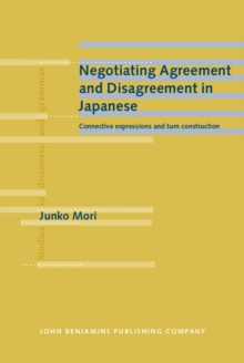 Negotiating Agreement and Disagreement in Japanese : Connective expressions and turn construction