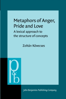 Metaphors of Anger, Pride and Love : A lexical approach to the structure of concepts