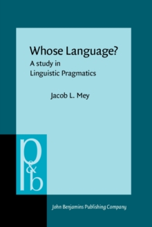 Whose Language? : A study in Linguistic Pragmatics