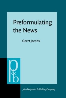 Preformulating the News : An analysis of the metapragmatics of press releases