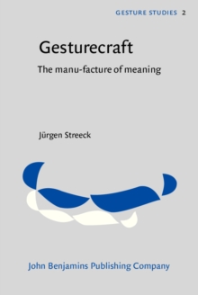 Gesturecraft : The manu-facture of meaning