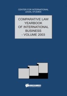 The Comparative Law Yearbook of International Business : Volume 25, 2003
