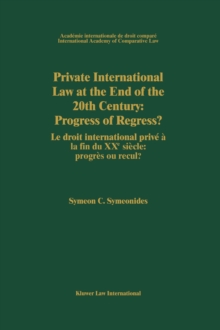 Private International Law at the End of the 20th Century: Progress or Regress? : Progress or Regress?