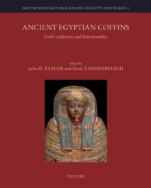 Ancient Egyptian Coffins : Craft Traditions and Functionality