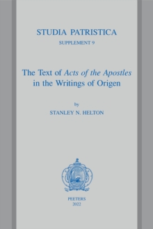 The Text of Acts of the Apostles in the Writings of Origen