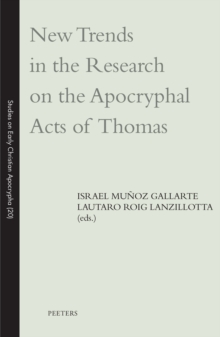 New Trends in the Research on the Apocryphal Acts of Thomas