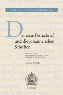 Der erste Petrusbrief und die johanneischen Schriften : Versuch einer traditionsgeschichtlichen Verhaltnisbestimmung