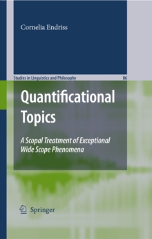 Quantificational Topics : A Scopal Treatment of Exceptional Wide Scope Phenomena