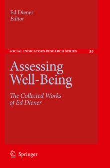 Assessing Well-Being : The Collected Works of Ed Diener