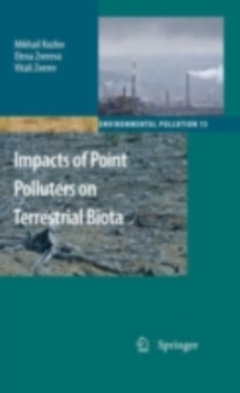 Impacts of Point Polluters on Terrestrial Biota : Comparative analysis of 18 contaminated areas