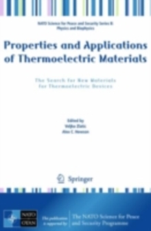 Properties and Applications of Thermoelectric Materials : The Search for New Materials for Thermoelectric Devices