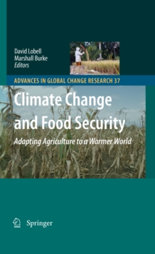 Climate Change and Food Security : Adapting Agriculture to a Warmer World