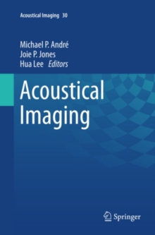 Acoustical Imaging : Volume 30