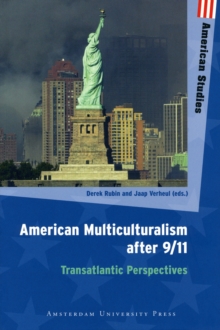 American Multiculturalism after 9/11 : Transatlantic Perspectives