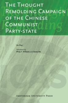 The Thought Remolding Campaign of the Chinese Communist Party State