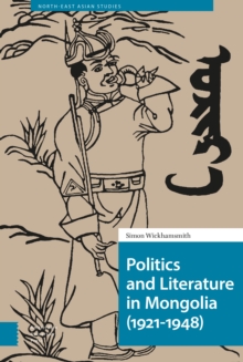 Politics and Literature in Mongolia (1921-1948)