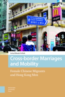 Cross-border Marriages and Mobility : Female Chinese Migrants and Hong Kong Men
