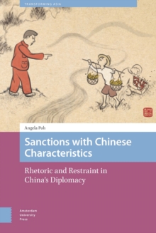 Sanctions with Chinese Characteristics : Rhetoric and Restraint in China's Diplomacy