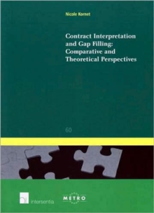 Contract Interpretation and Gap Filling : Comparative and Theoretical Perspectives