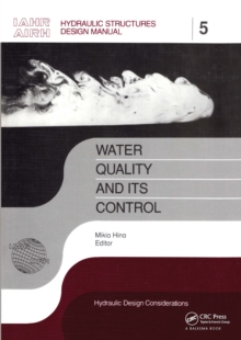 Water Quality and its Control : IAHR Hydraulic Structures Design Manuals 5