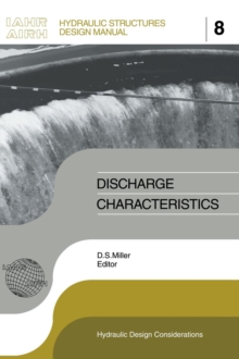 Discharge Characteristics : IAHR Hydraulic Structures Design Manuals 8