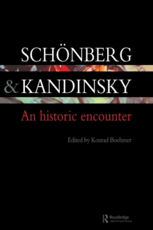 Schonberg and Kandinsky : An Historic Encounter