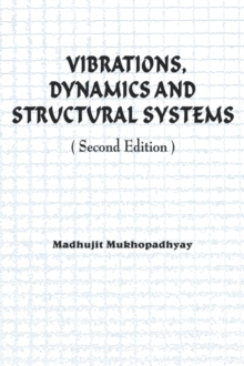 Vibrations, Dynamics and Structural Systems 2nd edition