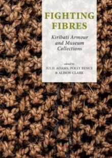 Fighting Fibres : Kiribati Armour and Museum Collections