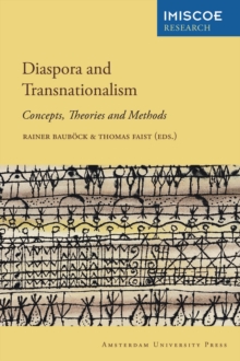 Diaspora and Transnationalism : Concepts, Theories and Methods