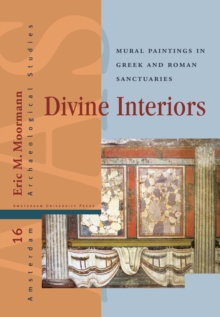 Divine Interiors : Mural Paintings in Greek and Roman Sanctuaries