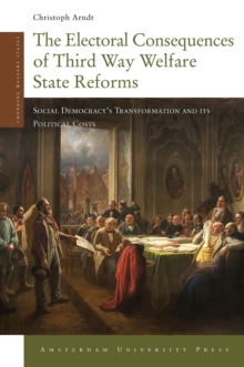 The Electoral Consequences of Third Way Welfare State Reforms : Social Democracy's Transformation and its Political Costs