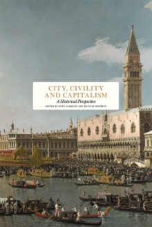 City, Civility and Capitalism : A Historical Perspective