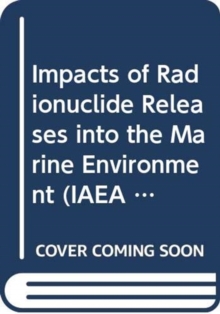 Impacts of Radionuclide Releases Into the Marine Environment