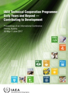 Sixty Years and Beyond - Contributing to Development : Proceedings of an International Conference Held in Vienna, 30 May-1 June 2017
