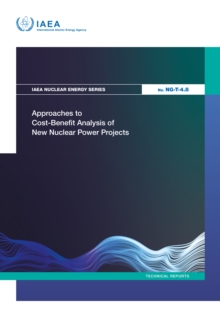 Approaches to Cost-Benefit Analysis of New Nuclear Power Projects