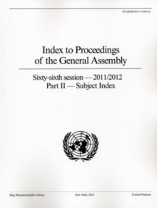 Index to proceedings of the General Assembly : sixty-sixth session - 2011/2012, Part 2: Subject index