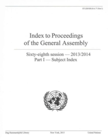 Index to proceedings of the General Assembly : sixty-eighth session - 2013/2014, Part 1: Subject index