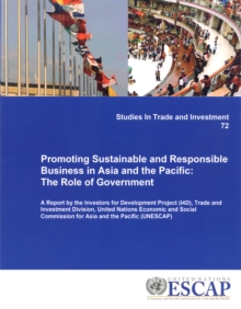 Promoting sustainable and responsible business in Asia and the Pacific : the role of government