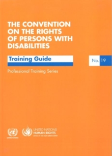 The convention on the rights of persons with disabilities : a training guide