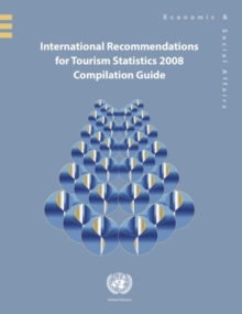 International recommendations for tourism statistics 2008 : compilation guide