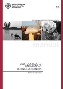 Livestock-related interventions during emergencies : the how-to-do-it manual