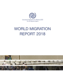 World migration report 2018 : migrant well-being and development