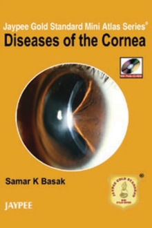 Jaypee Gold Standard Mini Atlas Series: Diseases of the Cornea