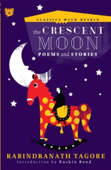 The Crescent Moon : Poems and Stories
