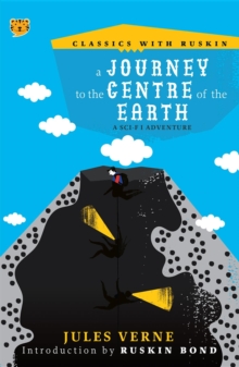 A Journey to the Centre of the Earth : A Sci-Fi Adventure